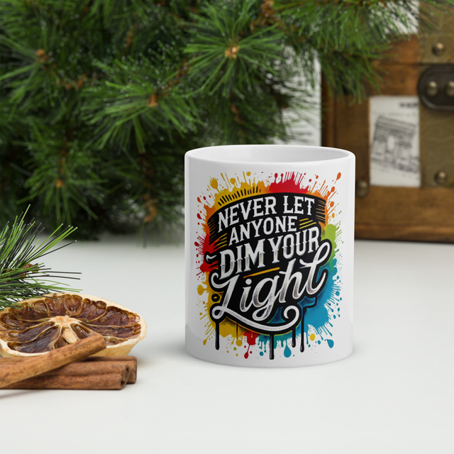 Never let anyone dim your light White glossy mug 11oz aether krest